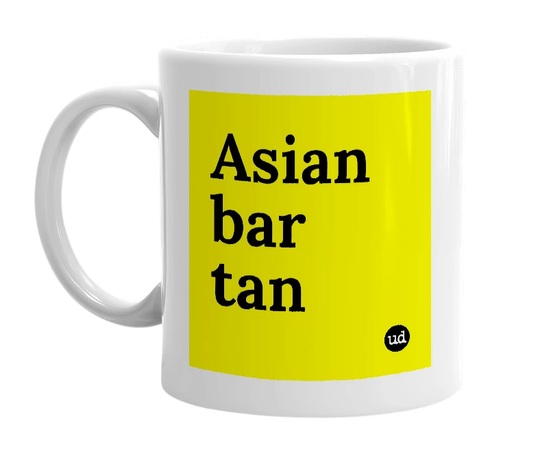 White mug with 'Asian bar tan' in bold black letters