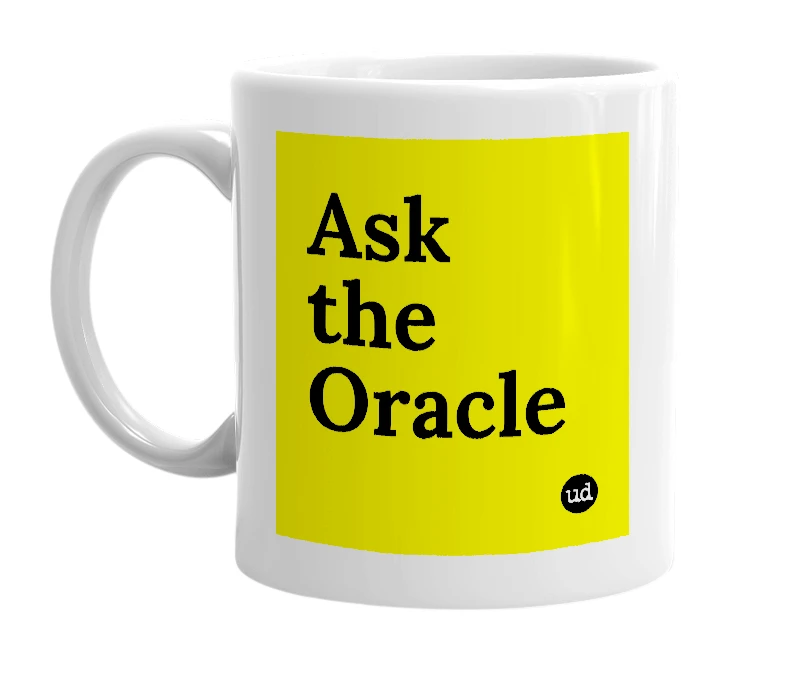 White mug with 'Ask the Oracle' in bold black letters