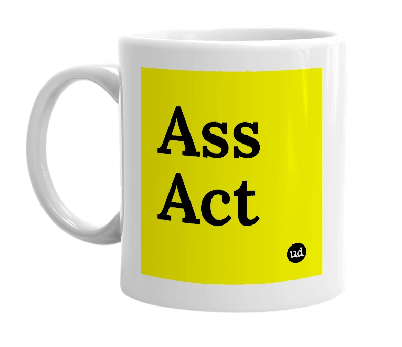 White mug with 'Ass Act' in bold black letters