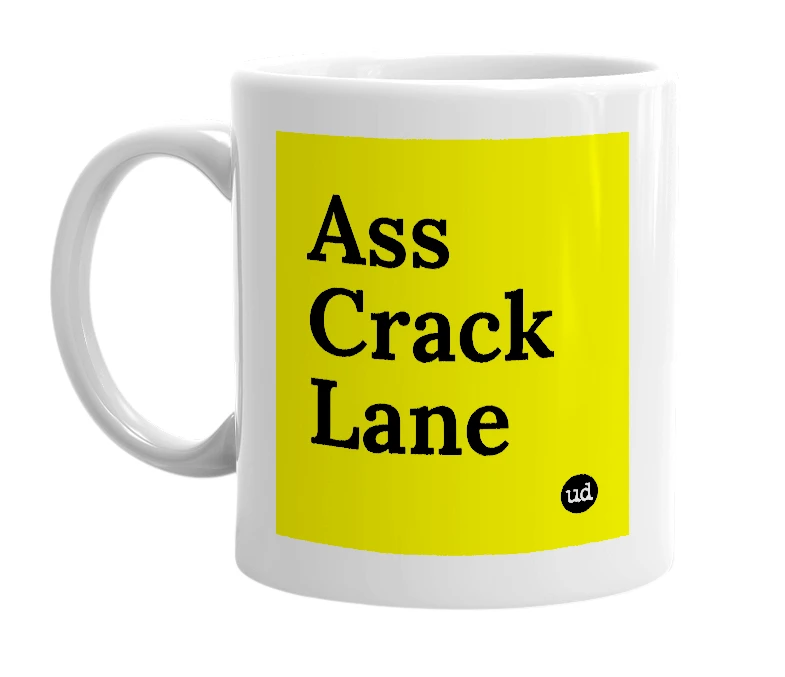 White mug with 'Ass Crack Lane' in bold black letters