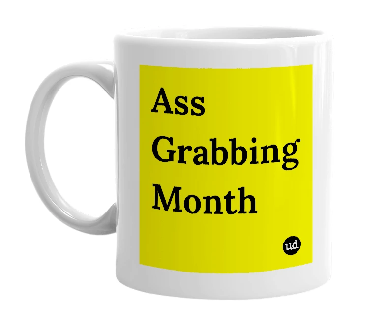 White mug with 'Ass Grabbing Month' in bold black letters