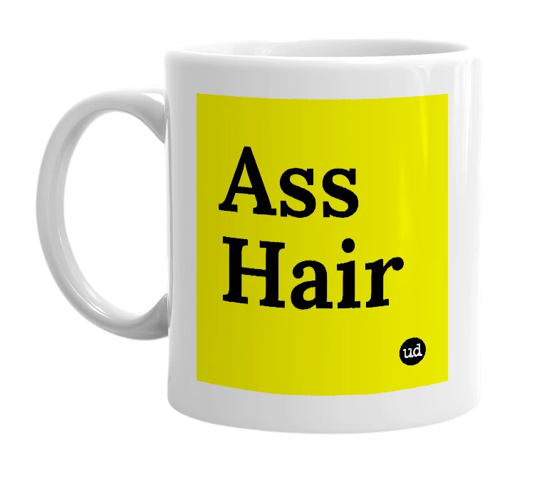 White mug with 'Ass Hair' in bold black letters