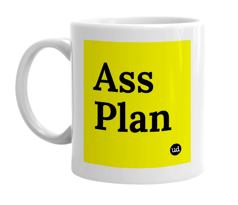White mug with 'Ass Plan' in bold black letters