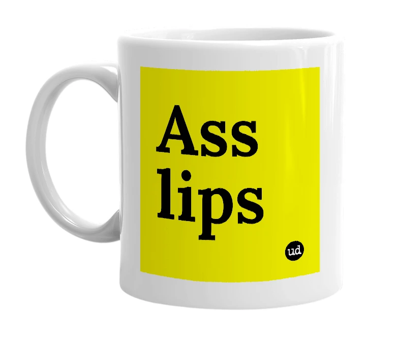 White mug with 'Ass lips' in bold black letters