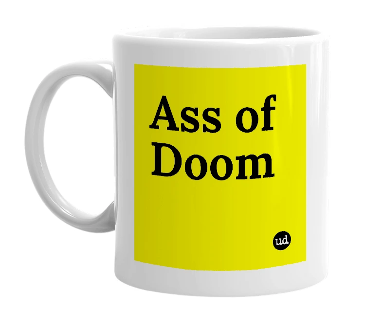 White mug with 'Ass of Doom' in bold black letters