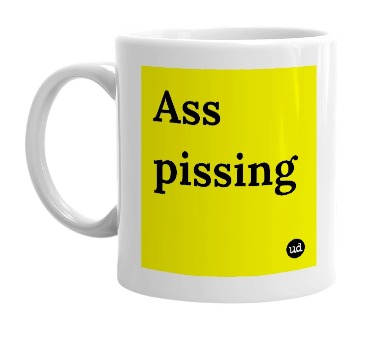 White mug with 'Ass pissing' in bold black letters