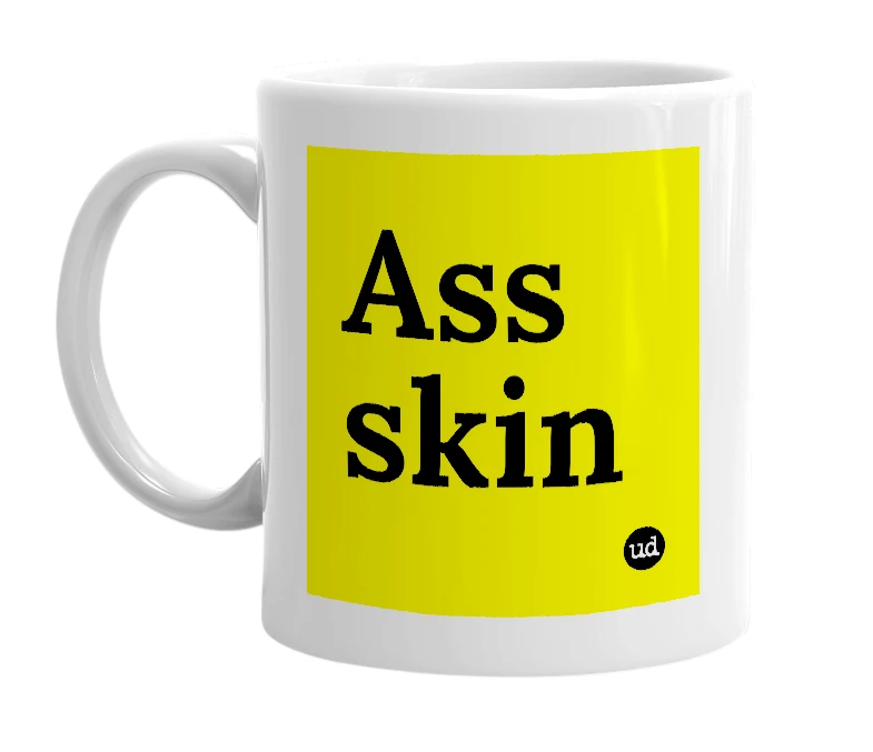 White mug with 'Ass skin' in bold black letters