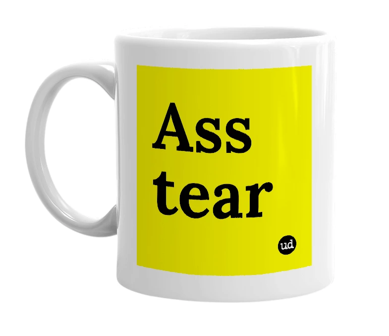 White mug with 'Ass tear' in bold black letters