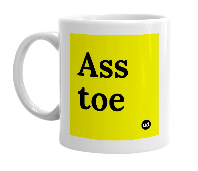 White mug with 'Ass toe' in bold black letters
