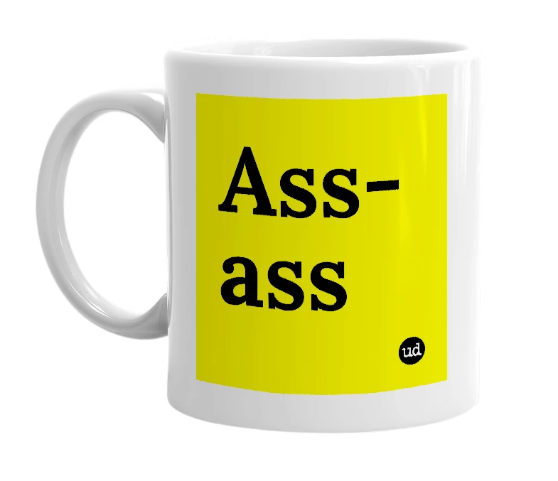 White mug with 'Ass-ass' in bold black letters