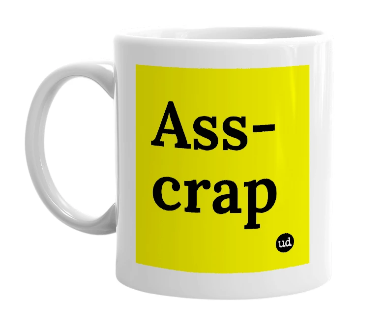 White mug with 'Ass-crap' in bold black letters