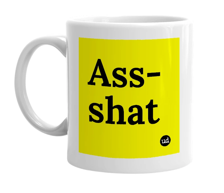 White mug with 'Ass-shat' in bold black letters