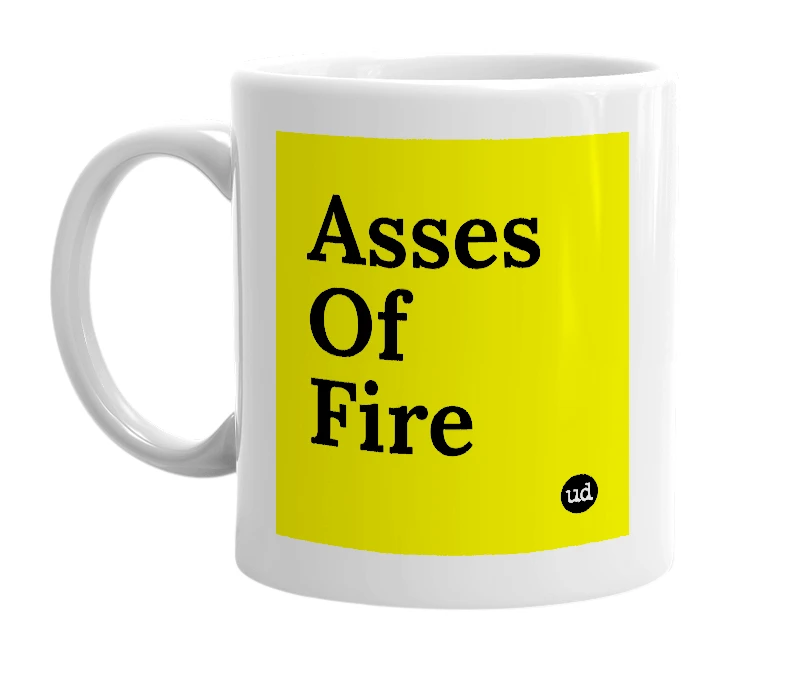 White mug with 'Asses Of Fire' in bold black letters