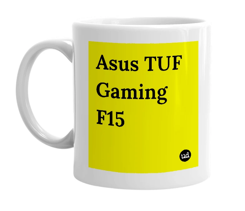 White mug with 'Asus TUF Gaming F15' in bold black letters