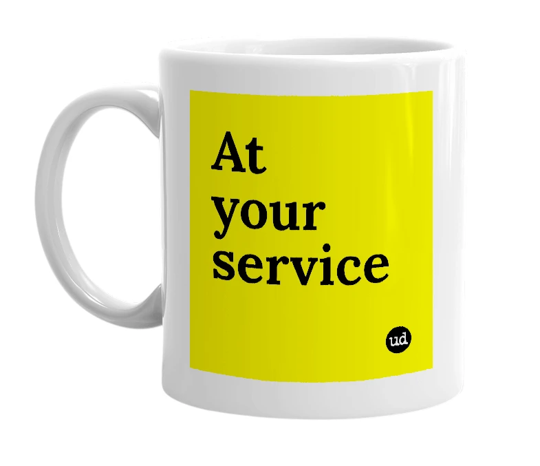 White mug with 'At your service' in bold black letters