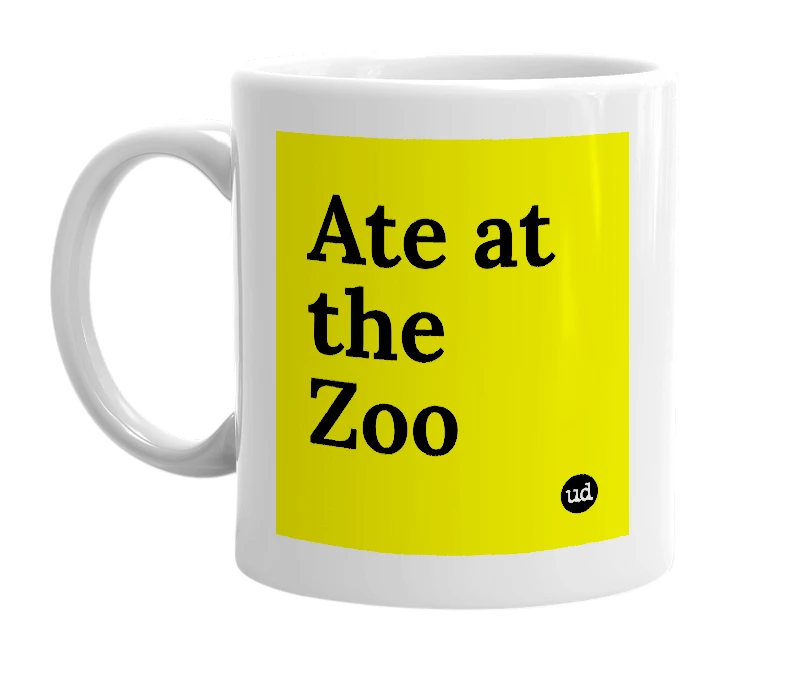 White mug with 'Ate at the Zoo' in bold black letters