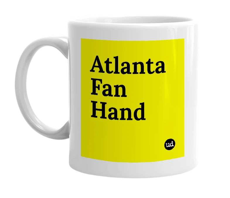 White mug with 'Atlanta Fan Hand' in bold black letters