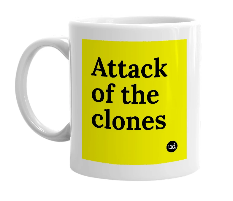 White mug with 'Attack of the clones' in bold black letters