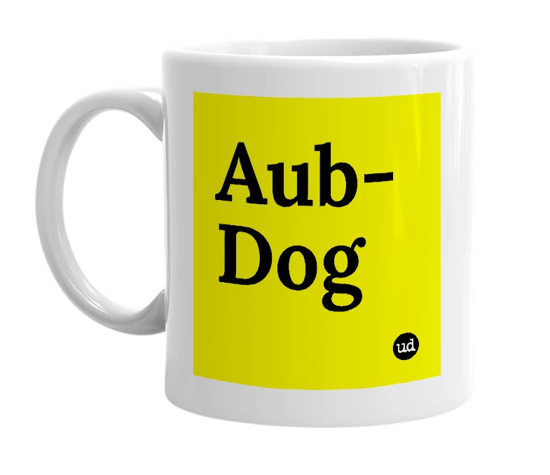 White mug with 'Aub-Dog' in bold black letters