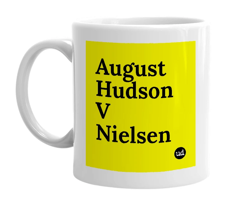 White mug with 'August Hudson V Nielsen' in bold black letters