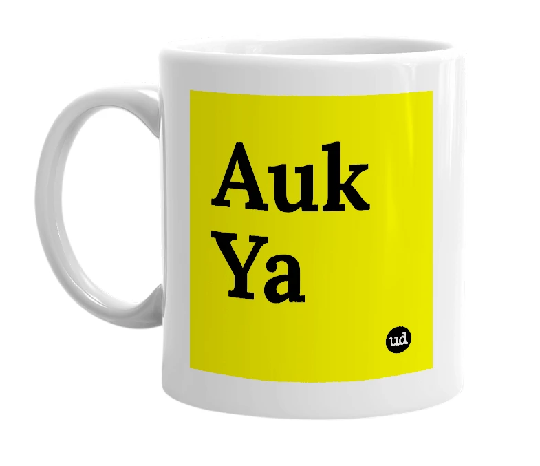 White mug with 'Auk Ya' in bold black letters
