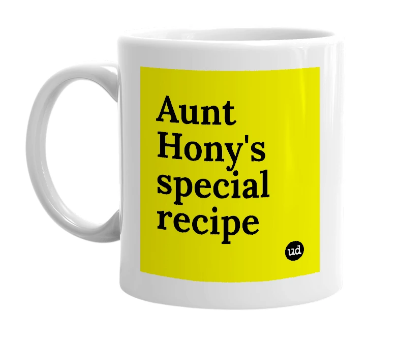 White mug with 'Aunt Hony's special recipe' in bold black letters