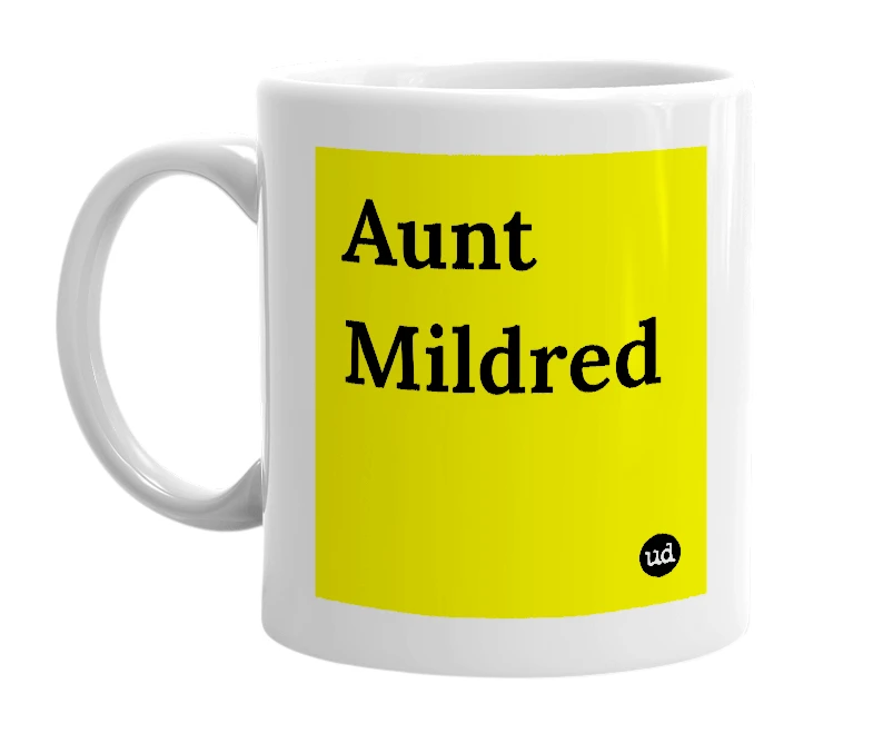 White mug with 'Aunt Mildred' in bold black letters