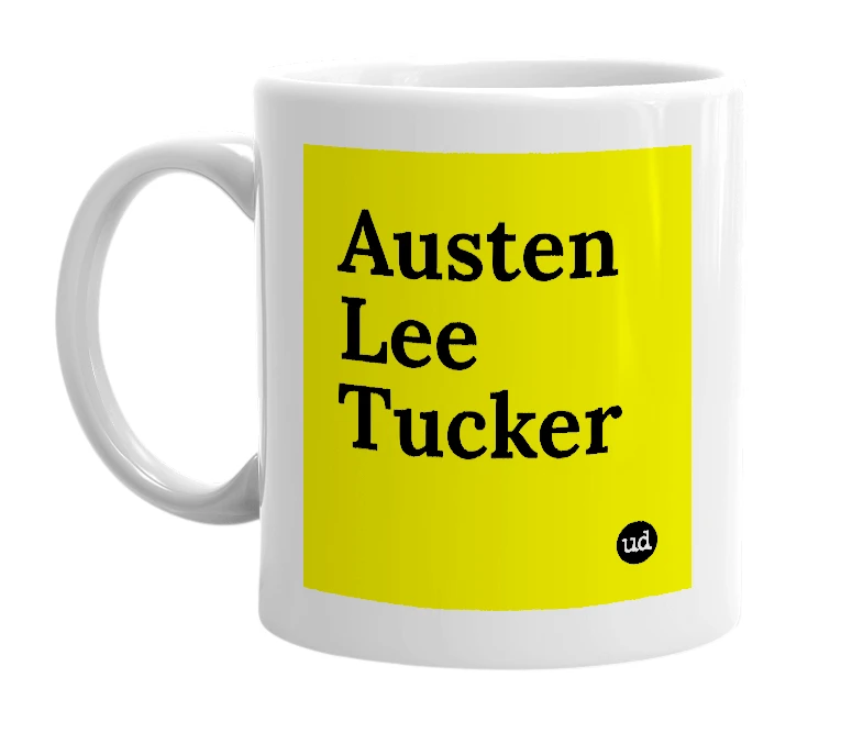 White mug with 'Austen Lee Tucker' in bold black letters