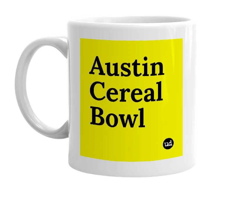 White mug with 'Austin Cereal Bowl' in bold black letters
