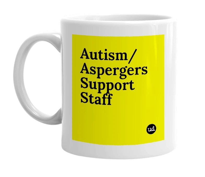 White mug with 'Autism/Aspergers Support Staff' in bold black letters