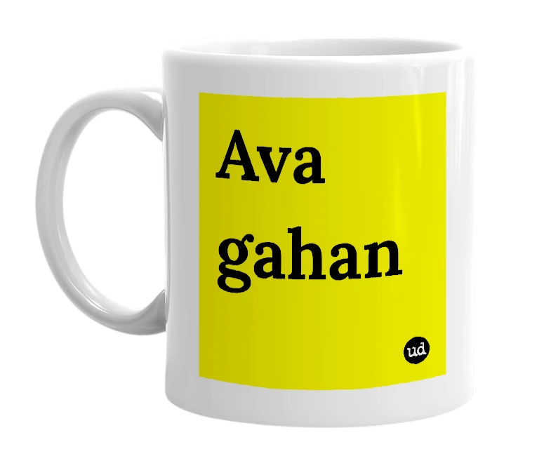 White mug with 'Ava gahan' in bold black letters