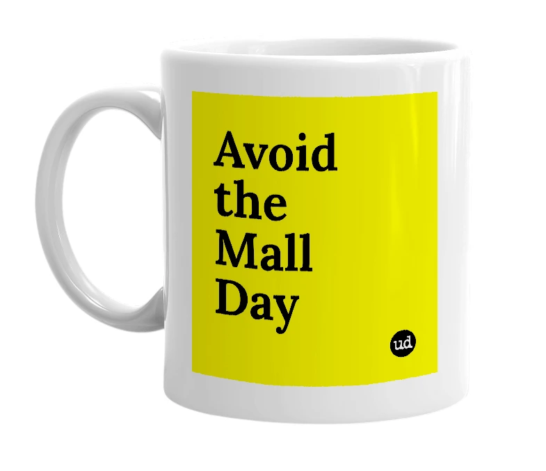 White mug with 'Avoid the Mall Day' in bold black letters