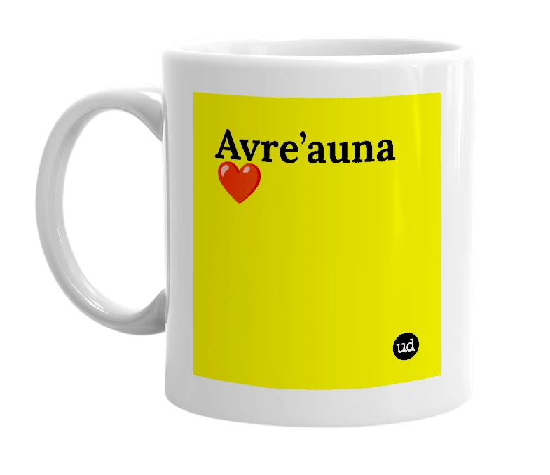 White mug with 'Avre’auna ❤️' in bold black letters