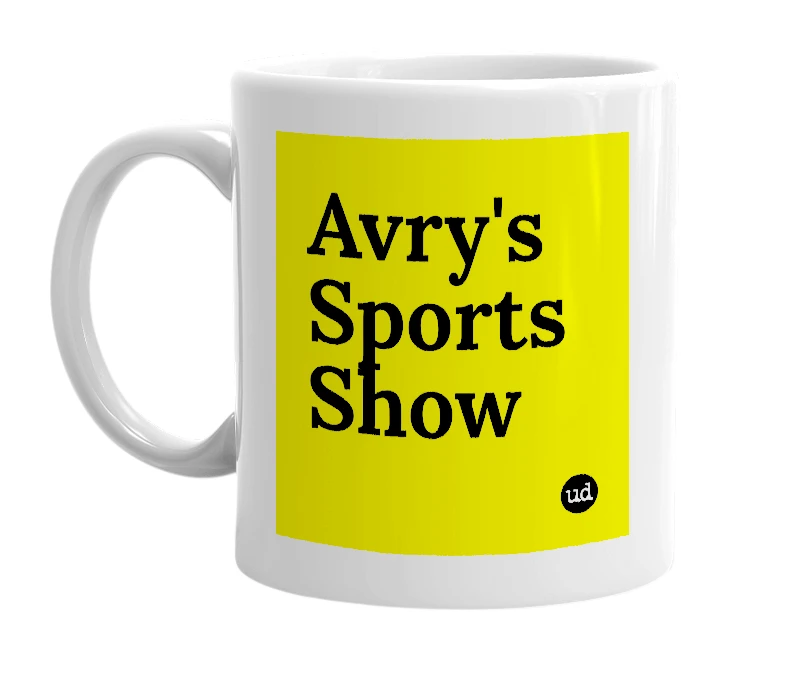 White mug with 'Avry's Sports Show' in bold black letters