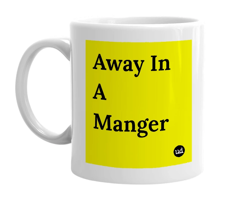 White mug with 'Away In A Manger' in bold black letters