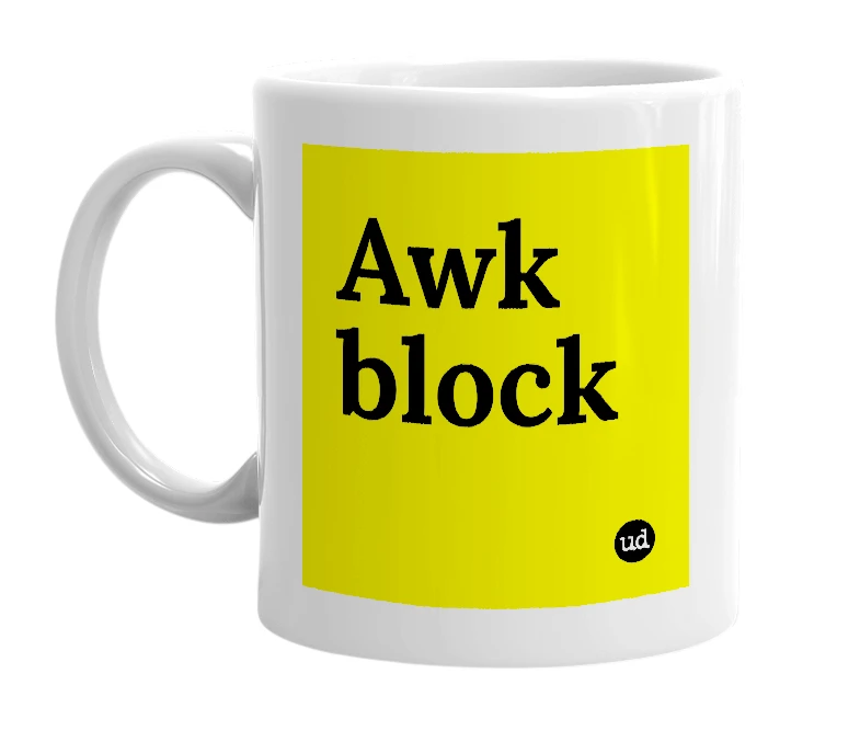 White mug with 'Awk block' in bold black letters