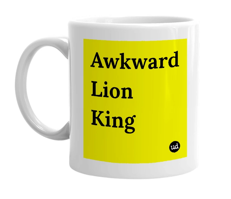 White mug with 'Awkward Lion King' in bold black letters
