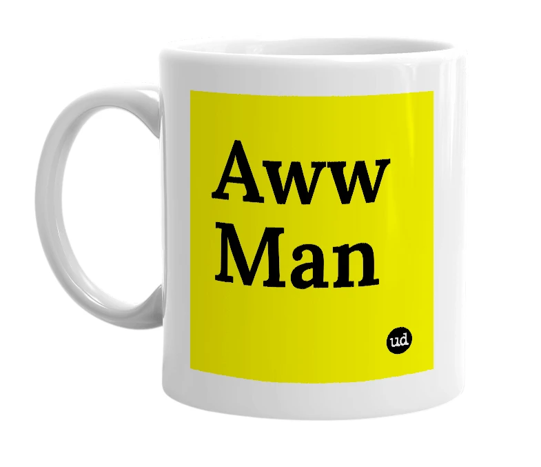 White mug with 'Aww Man' in bold black letters