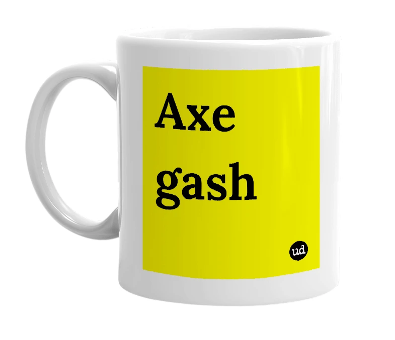 White mug with 'Axe gash' in bold black letters