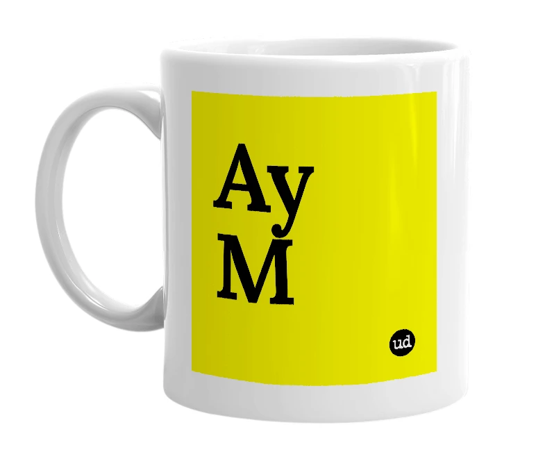 White mug with 'Ay M' in bold black letters
