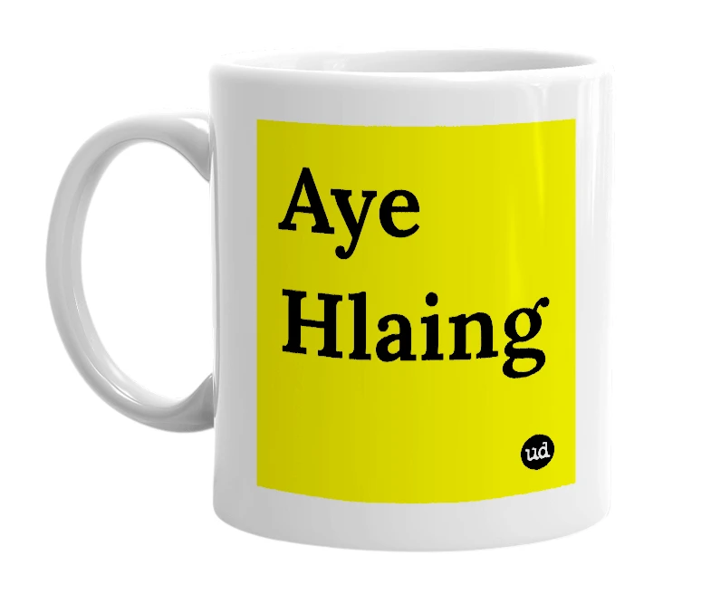 White mug with 'Aye Hlaing' in bold black letters