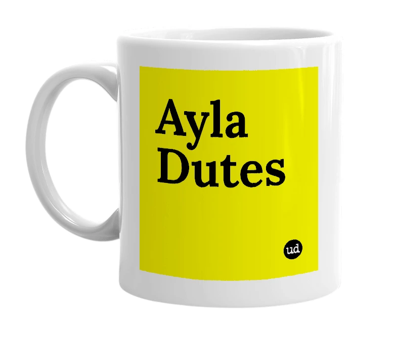 White mug with 'Ayla Dutes' in bold black letters