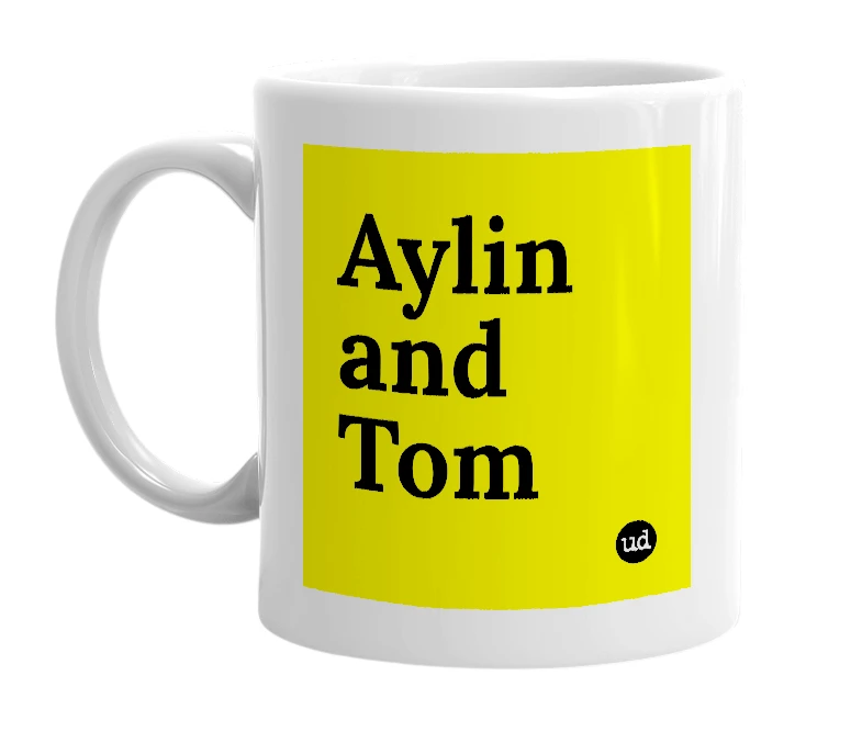 White mug with 'Aylin and Tom' in bold black letters