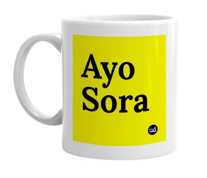 White mug with 'Ayo Sora' in bold black letters