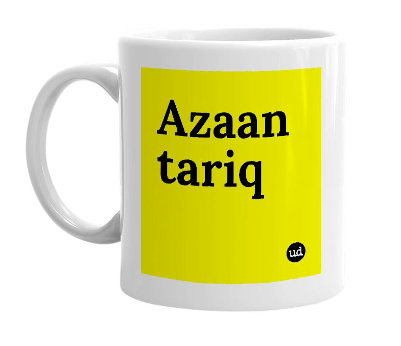 White mug with 'Azaan tariq' in bold black letters