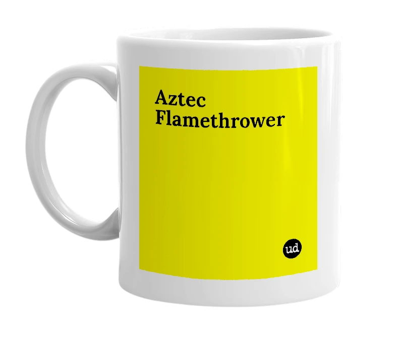 White mug with 'Aztec Flamethrower' in bold black letters