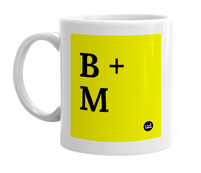 White mug with 'B + M' in bold black letters