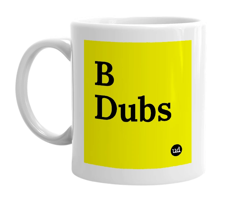 White mug with 'B Dubs' in bold black letters