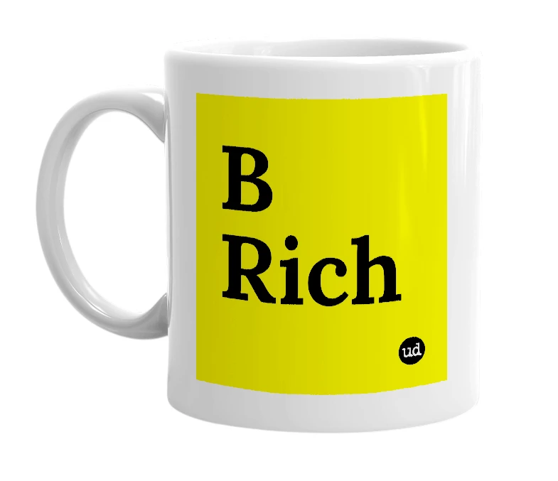 White mug with 'B Rich' in bold black letters