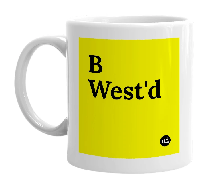 White mug with 'B West'd' in bold black letters